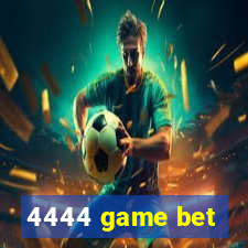 4444 game bet